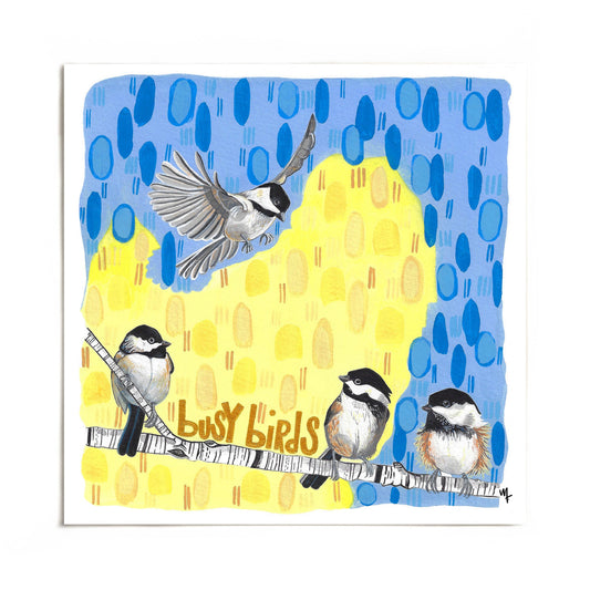 Busy Birds chickadees art print by Joy and Fury Art